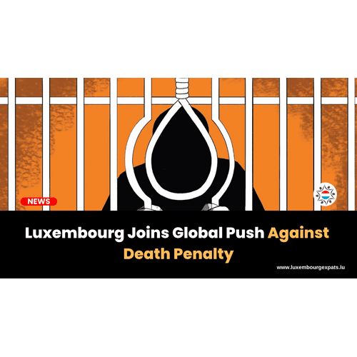 Luxembourg Joins Global Push Against Death Penalty