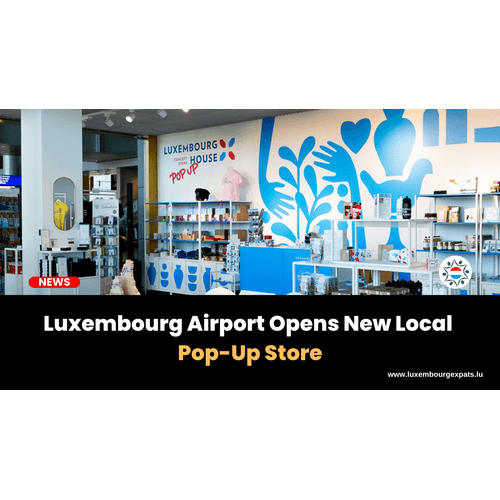 Luxembourg Airport Opens New Local Pop-Up Store