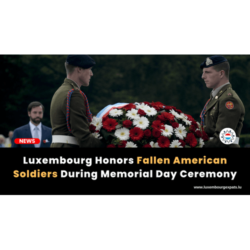 Luxembourg Honors Fallen American Soldiers During Memorial Day Ceremony
