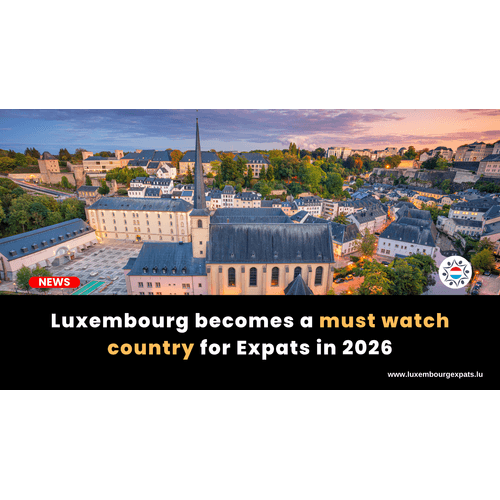 Luxembourg becomes a must watch country for Expats in 2026