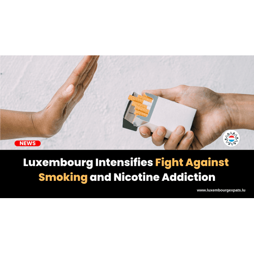 Luxembourg Intensifies Fight Against Smoking and Nicotine Addiction