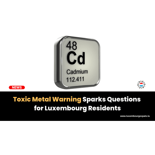 Toxic Metal Warning Sparks Questions for Luxembourg Residents