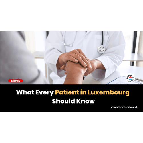 What Every Patient in Luxembourg Should Know