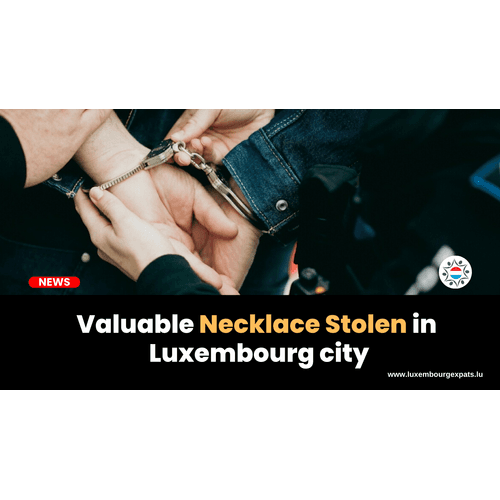 Valuable Necklace Stolen in Luxembourg city