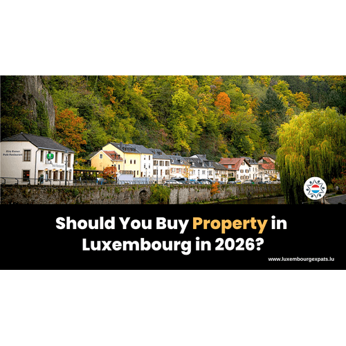Should You Buy Property in Luxembourg in 2026?